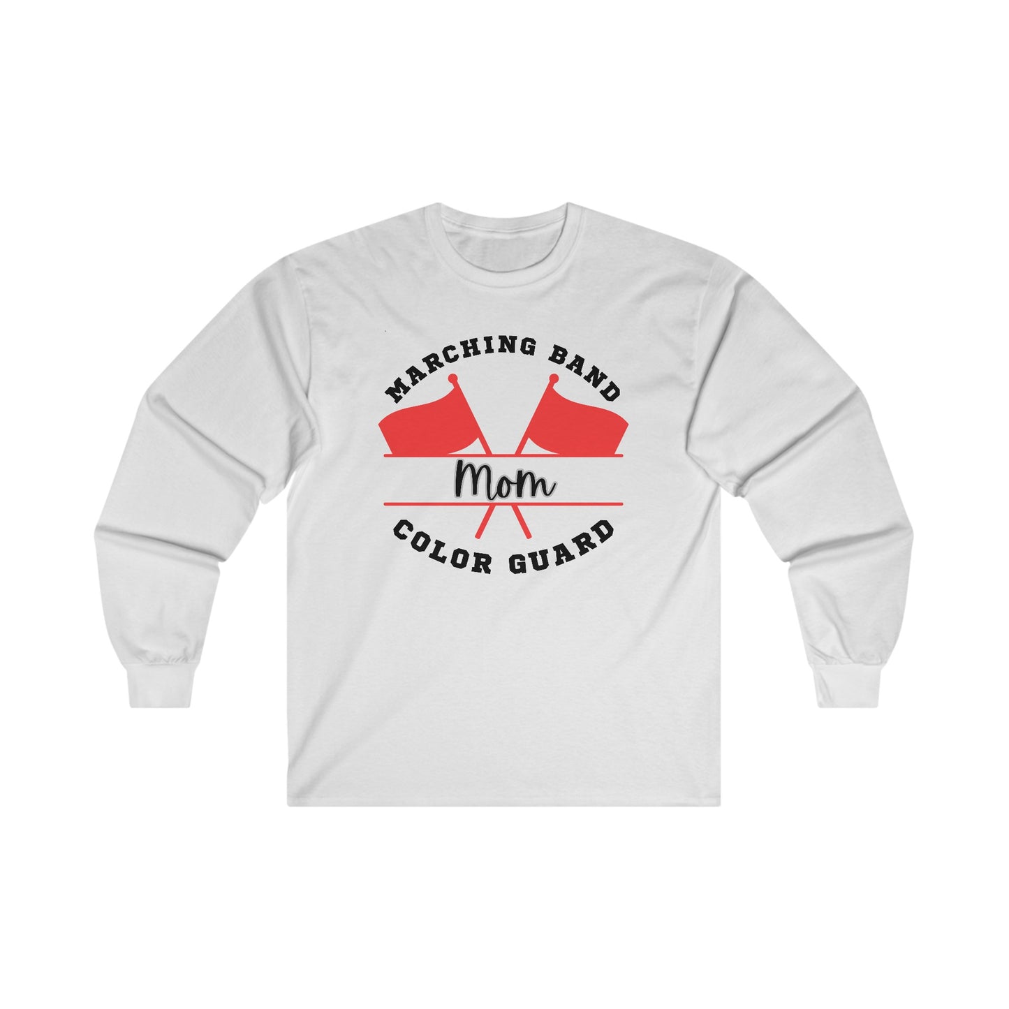 Marching Band Color Guard Mom Unisex Ultra Cotton Long Sleeve Tee White or Ash