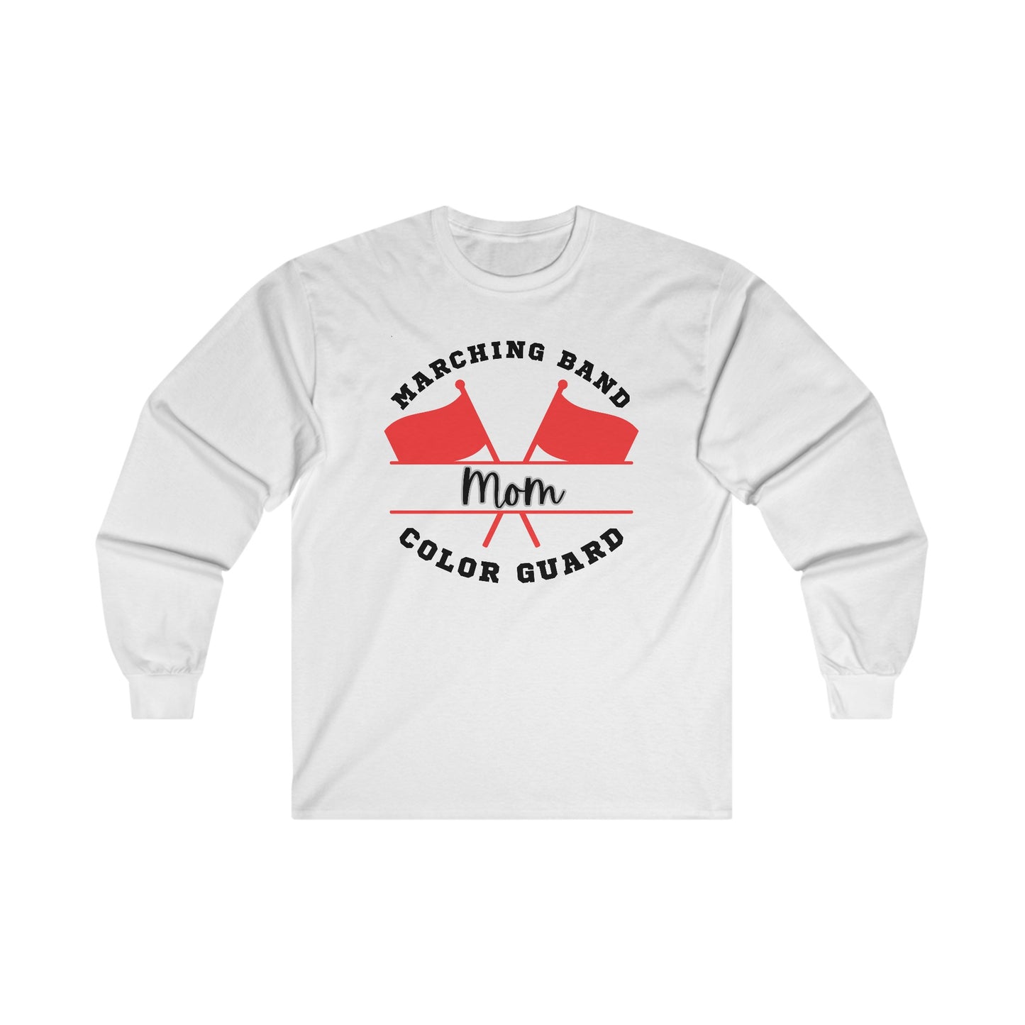 Marching Band Color Guard Mom Unisex Ultra Cotton Long Sleeve Tee White or Ash