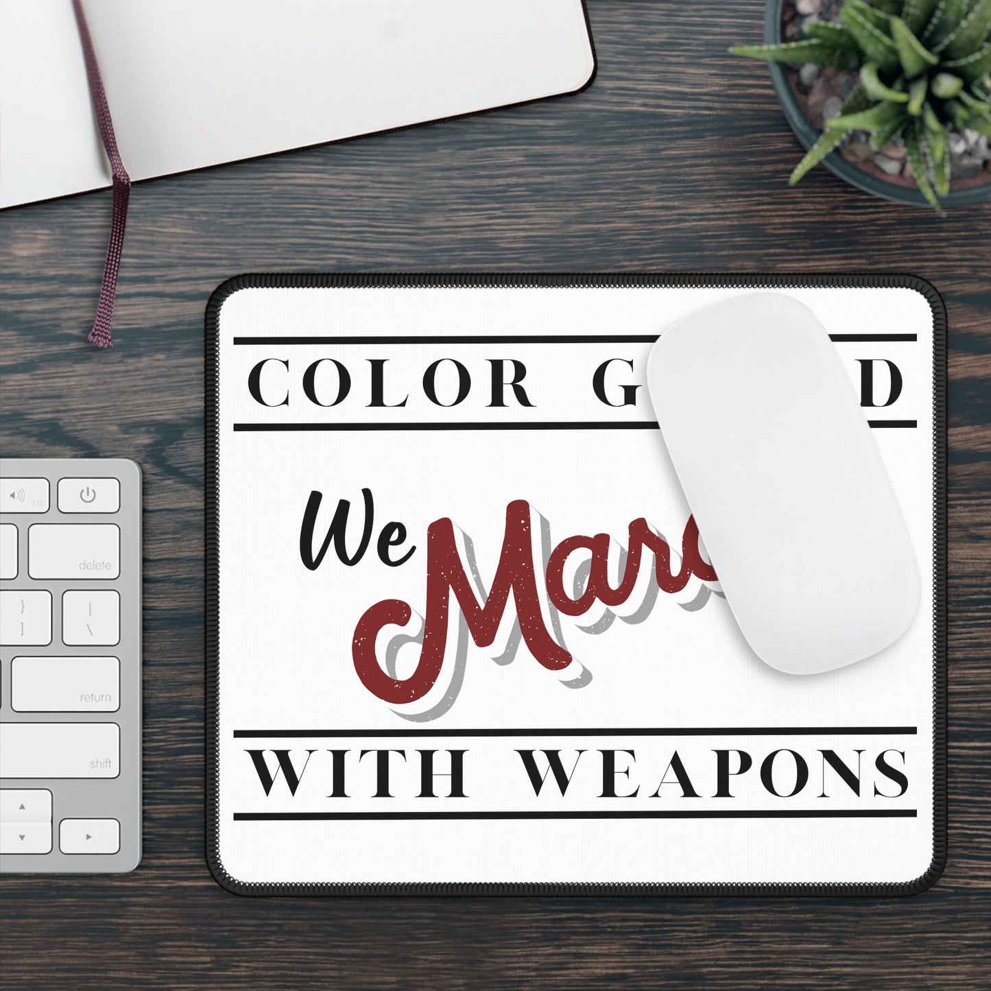 Marching Band Color Guard We March with Weapons Flag, Rifle, Saber Gaming Mouse Pad