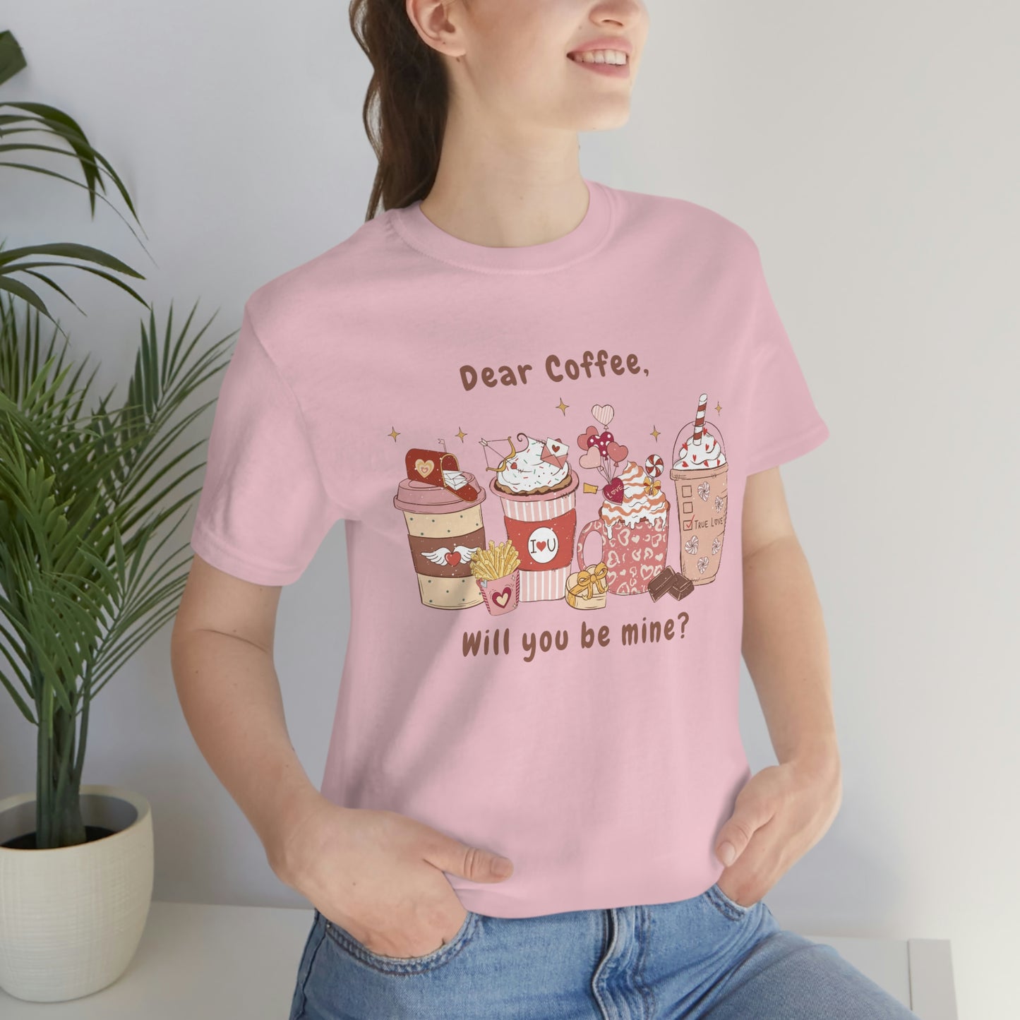 Dear Coffee, Will You Be Mine Valentine Jersey Short Sleeve Tee Small-3XL