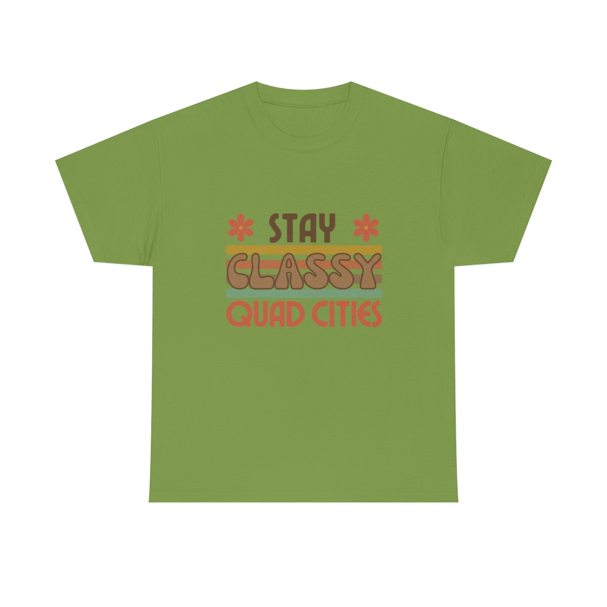 Stay Classy Quad Cities Tee Unisex S-5XL