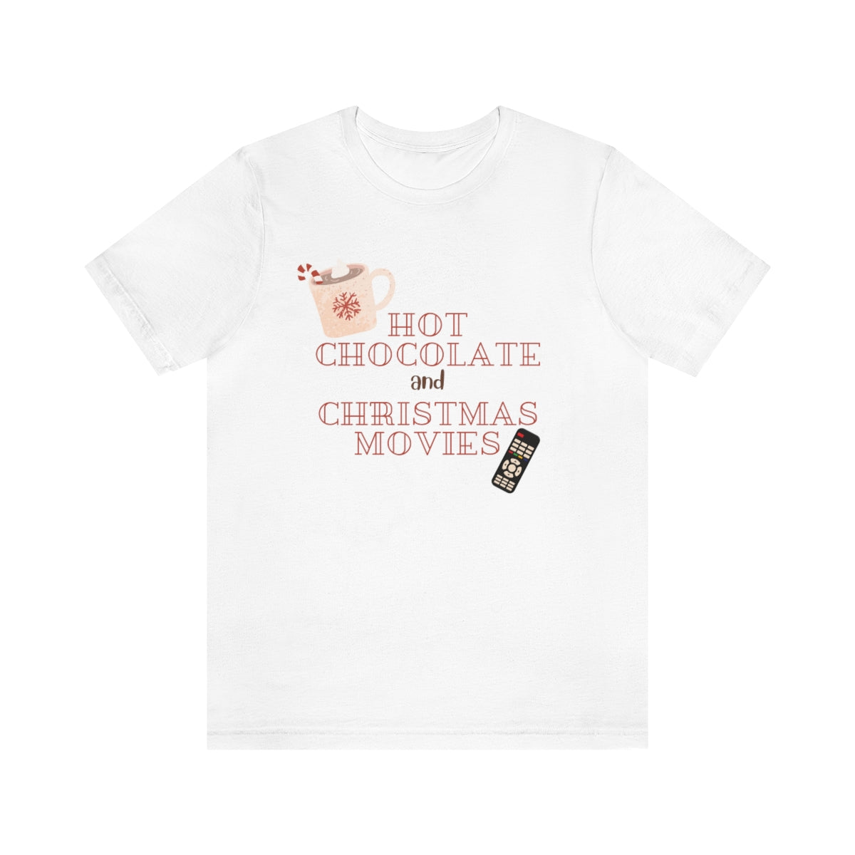 Hot Chocolate and Christmas Movies Unisex Tee S-3XL