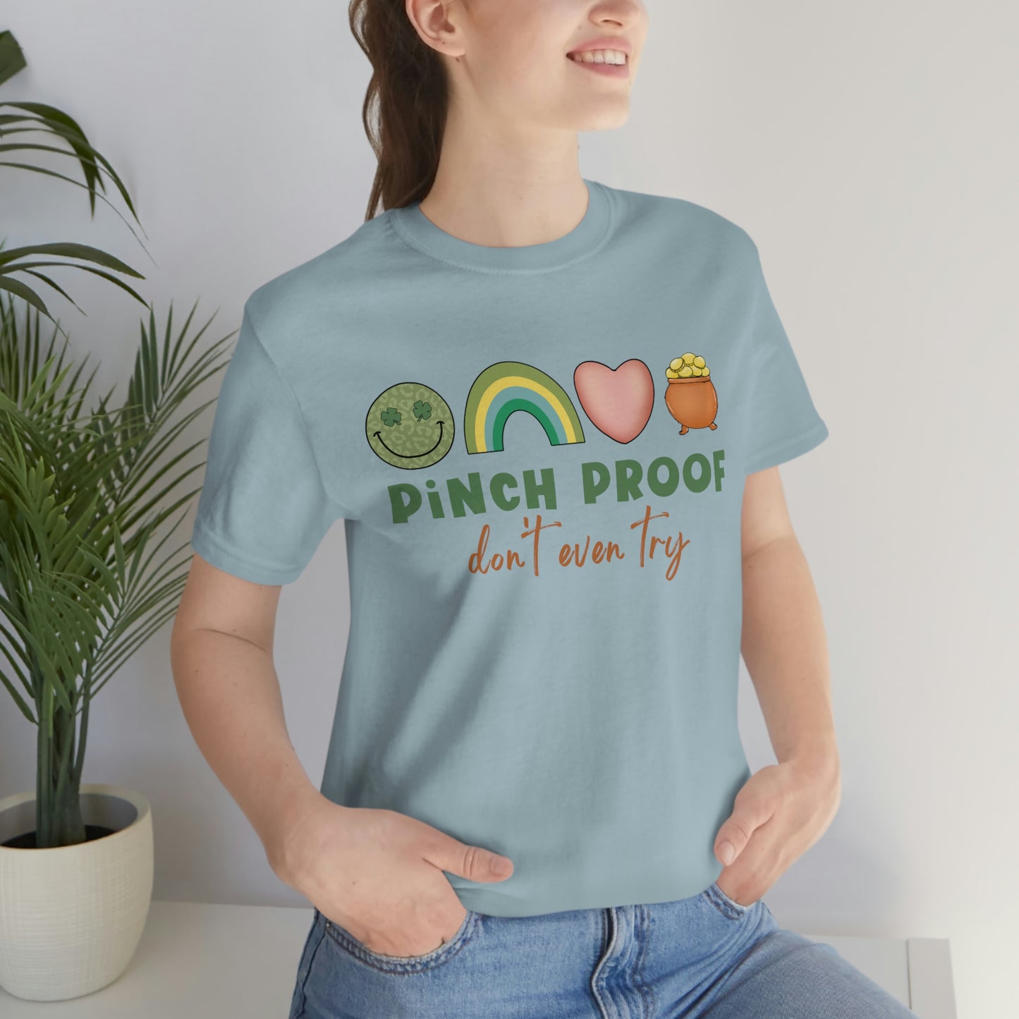 Pinch Proof Don't Even Try St. Patrick's Day Funny Unisex Jersey Short Sleeve Tee S-3XL