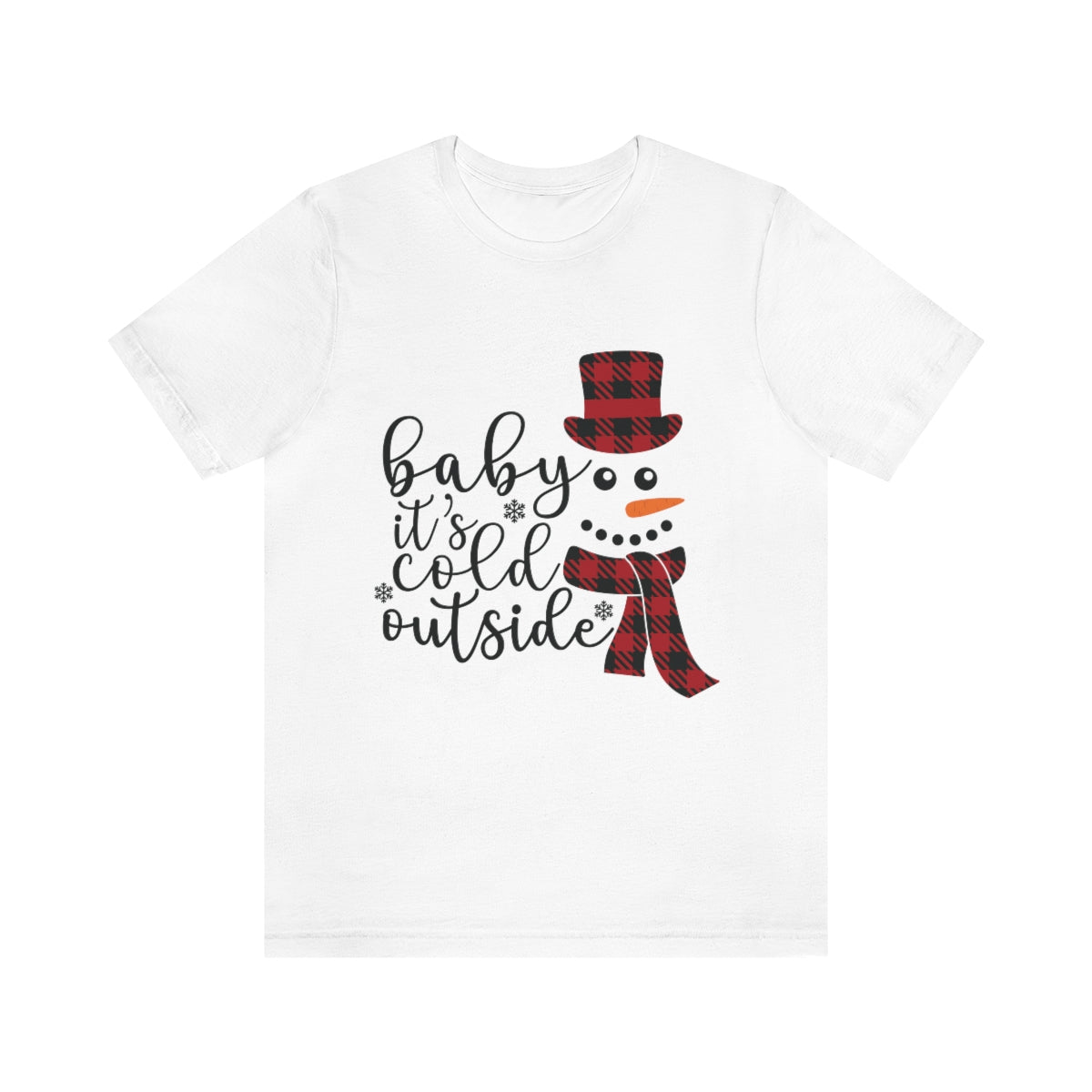 Baby It's Cold Outside Snowman Unisex Jersey Short Sleeve Tee S-3XL