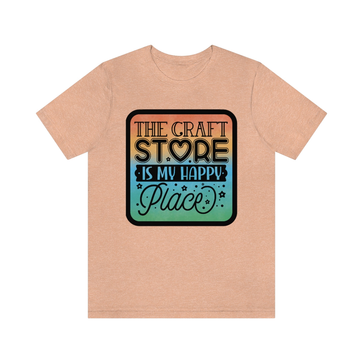 The Craft Store is My Happy Place Ombre Unisex Jersey Short Sleeve Tee S-3xl