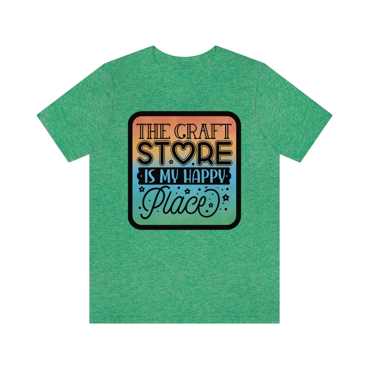 The Craft Store is My Happy Place Ombre Unisex Jersey Short Sleeve Tee S-3xl