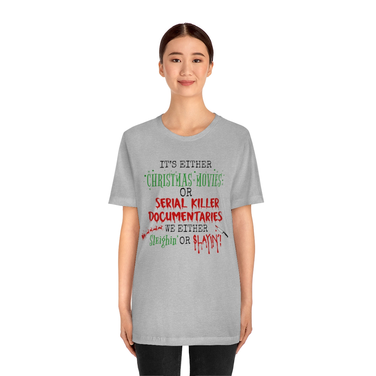 Christmas Movie Sleighin' or Slayin' Unisex Jersey Short Sleeve Tee S-3XL