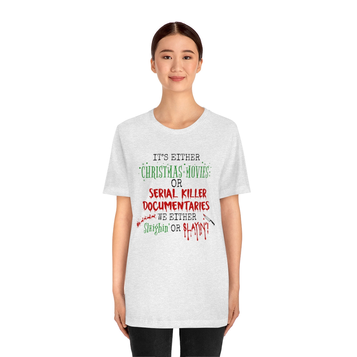 Christmas Movie Sleighin' or Slayin' Unisex Jersey Short Sleeve Tee S-3XL