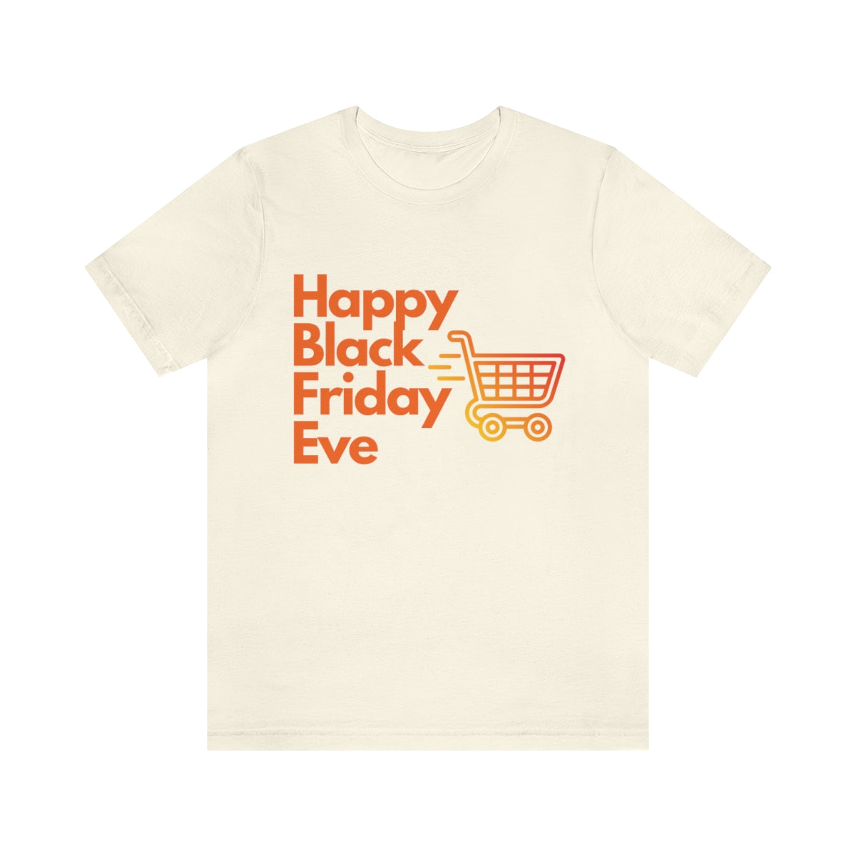 Happy Black Friday Eve Thanksgiving Unisex Jersey Short Sleeve Tee S-3XL