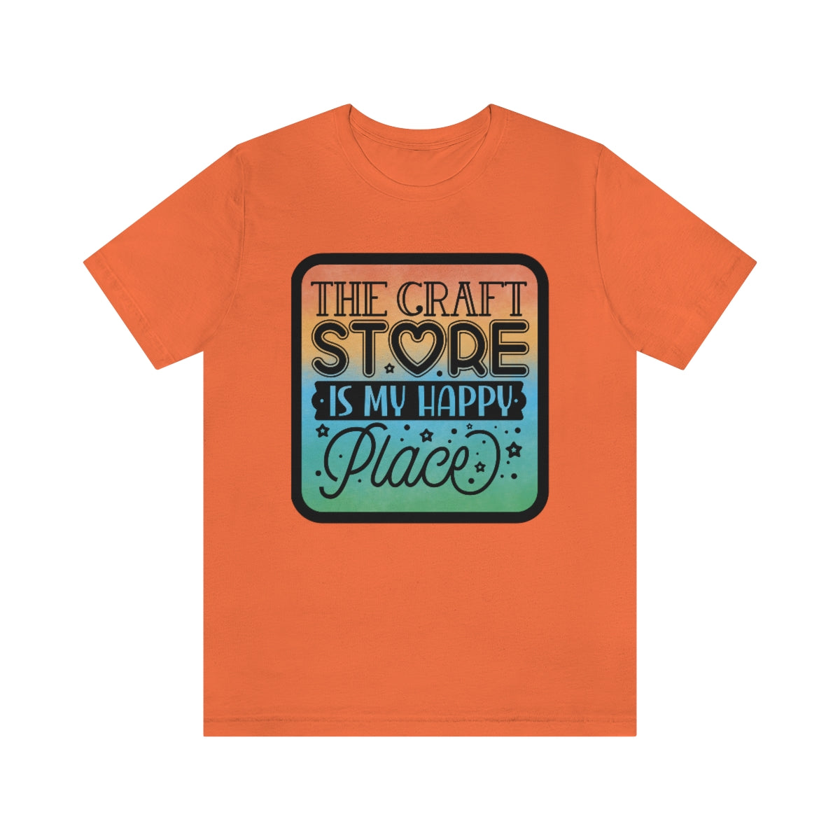 The Craft Store is My Happy Place Ombre Unisex Jersey Short Sleeve Tee S-3xl