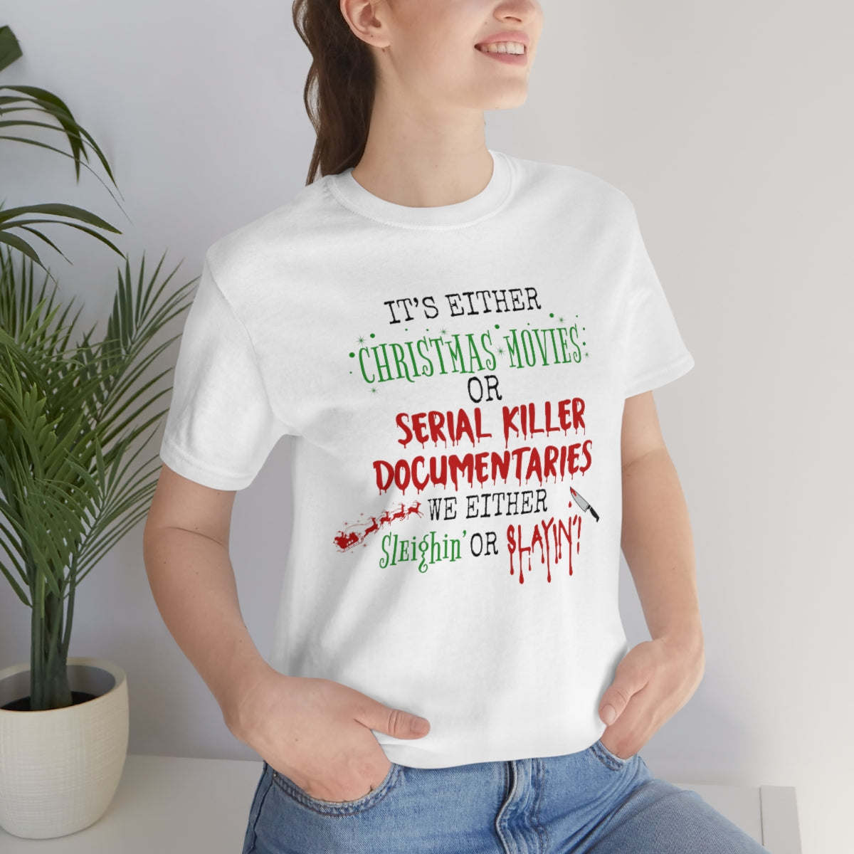 Christmas Movie Sleighin' or Slayin' Unisex Jersey Short Sleeve Tee S-3XL