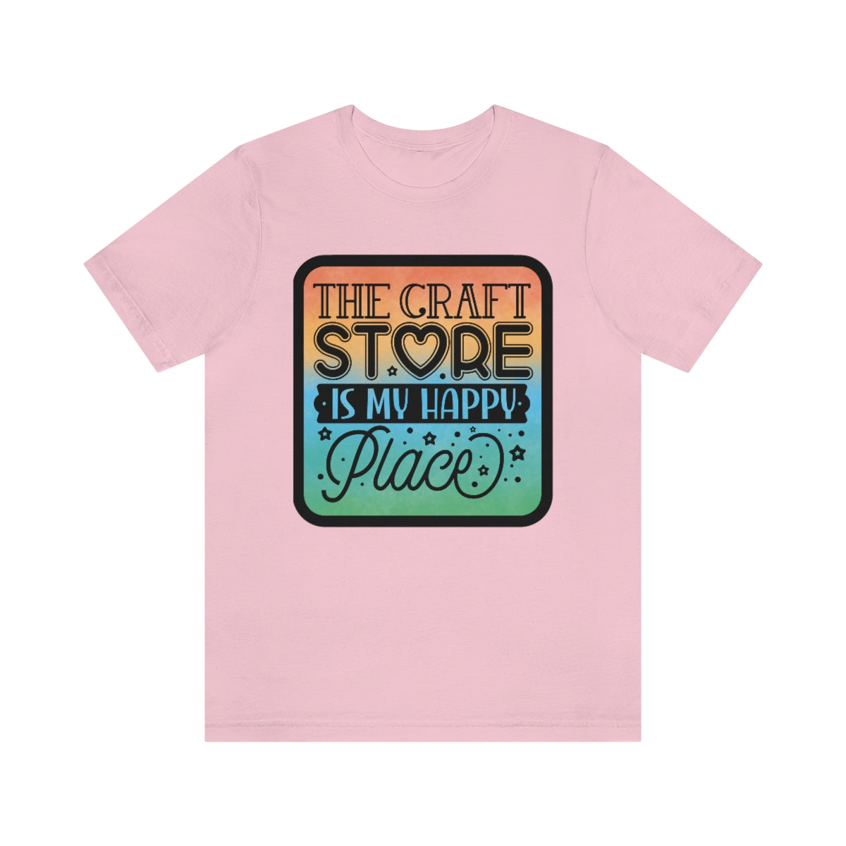 The Craft Store is My Happy Place Ombre Unisex Jersey Short Sleeve Tee S-3xl
