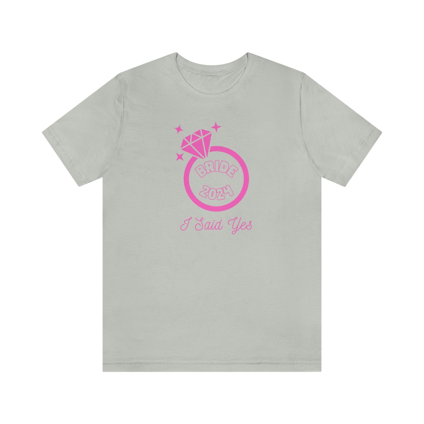 I Said Yes Bride 2024 Engagement Pink Diamond Ring Unisex Jersey Short Sleeve Tee Small-3XL