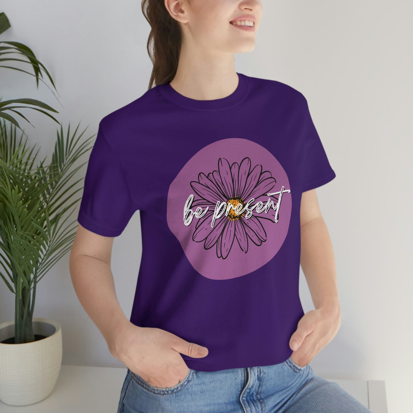 Be Present Purple Daisy Floral Positive Message Happy Thoughts Unisex Jersey Short Sleeve Tee Small-3XL