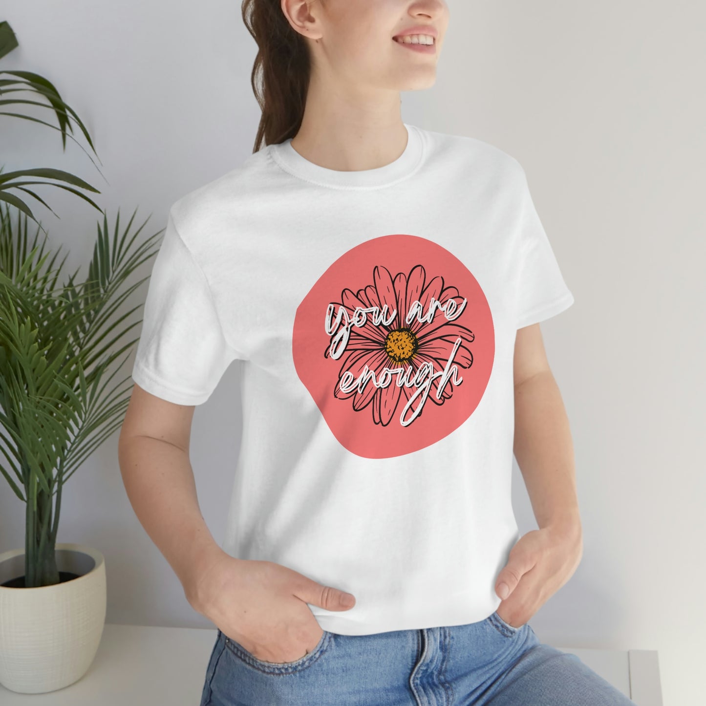 You Are Enough Coral Daisy Floral Positive Message Unisex Jersey Short Sleeve Tee Small-3XL