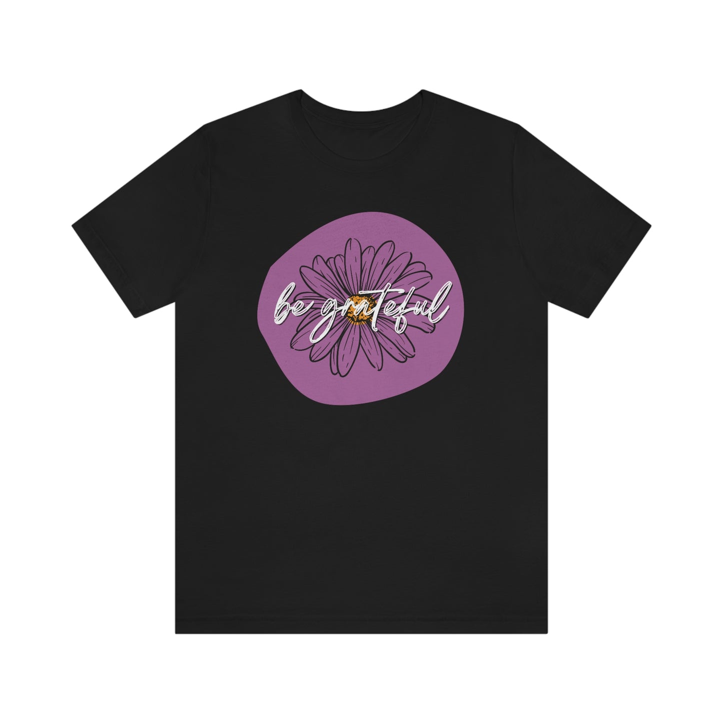 Be Grateful Purple Daisy Floral Positive Message Unisex Jersey Short Sleeve Tee Small-3XL