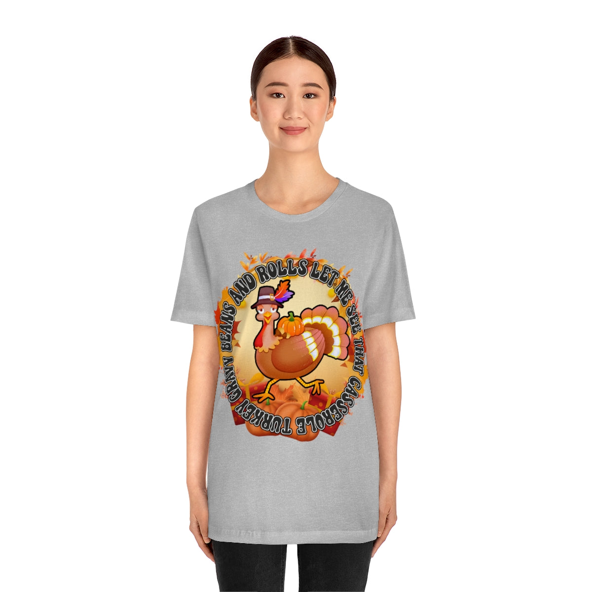 Thanksgiving Turkey Let Me See that Casserole Tee Unisex Jersey Short Sleeve S-3XL
