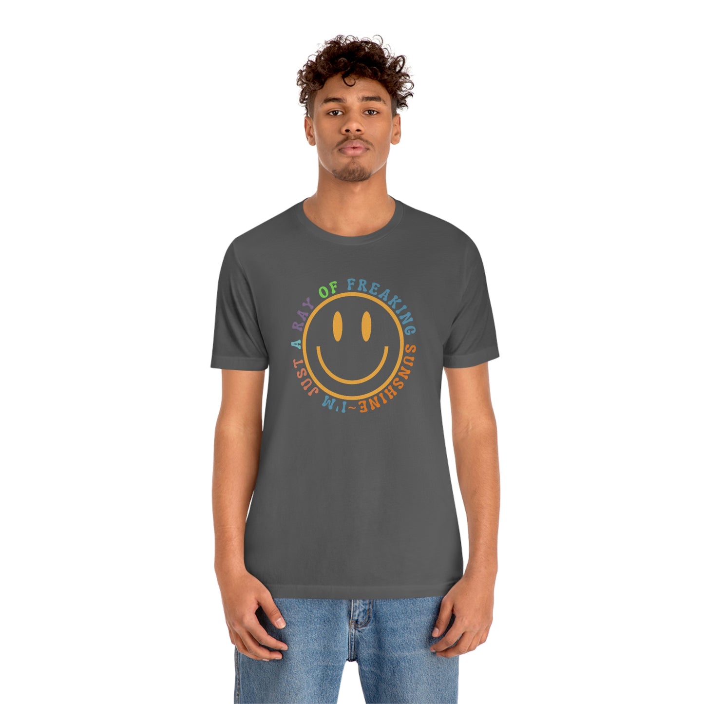 Happy Face I'm Just a Ray of Freaking Sunshine Retro Unisex Jersey Short Sleeve Tee Small-3XL