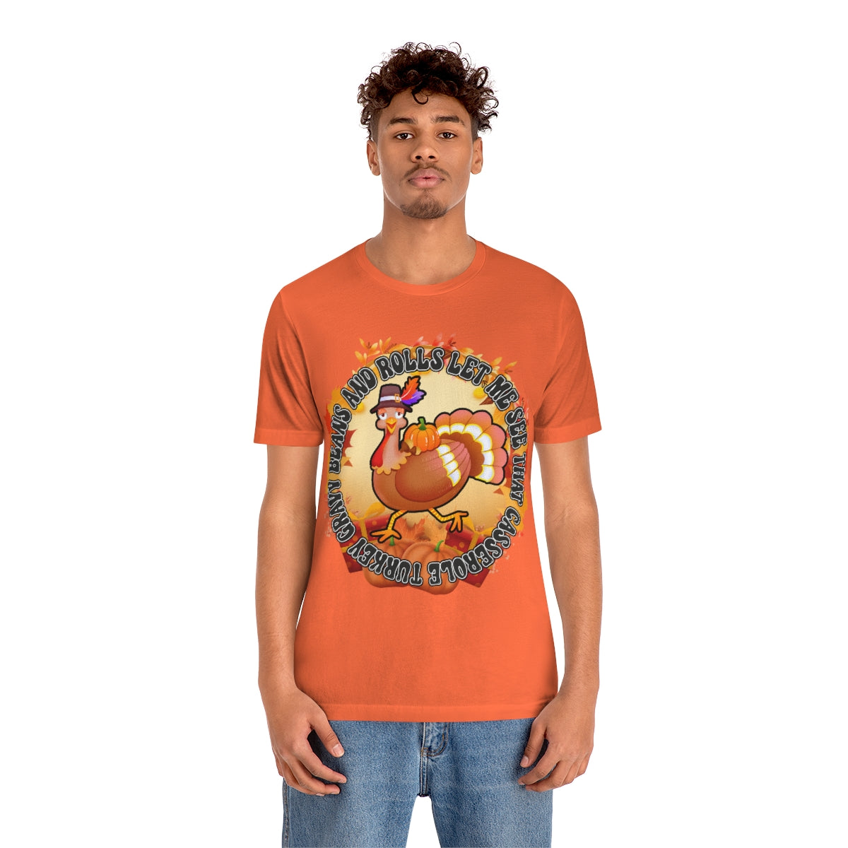 Thanksgiving Turkey Let Me See that Casserole Tee Unisex Jersey Short Sleeve S-3XL