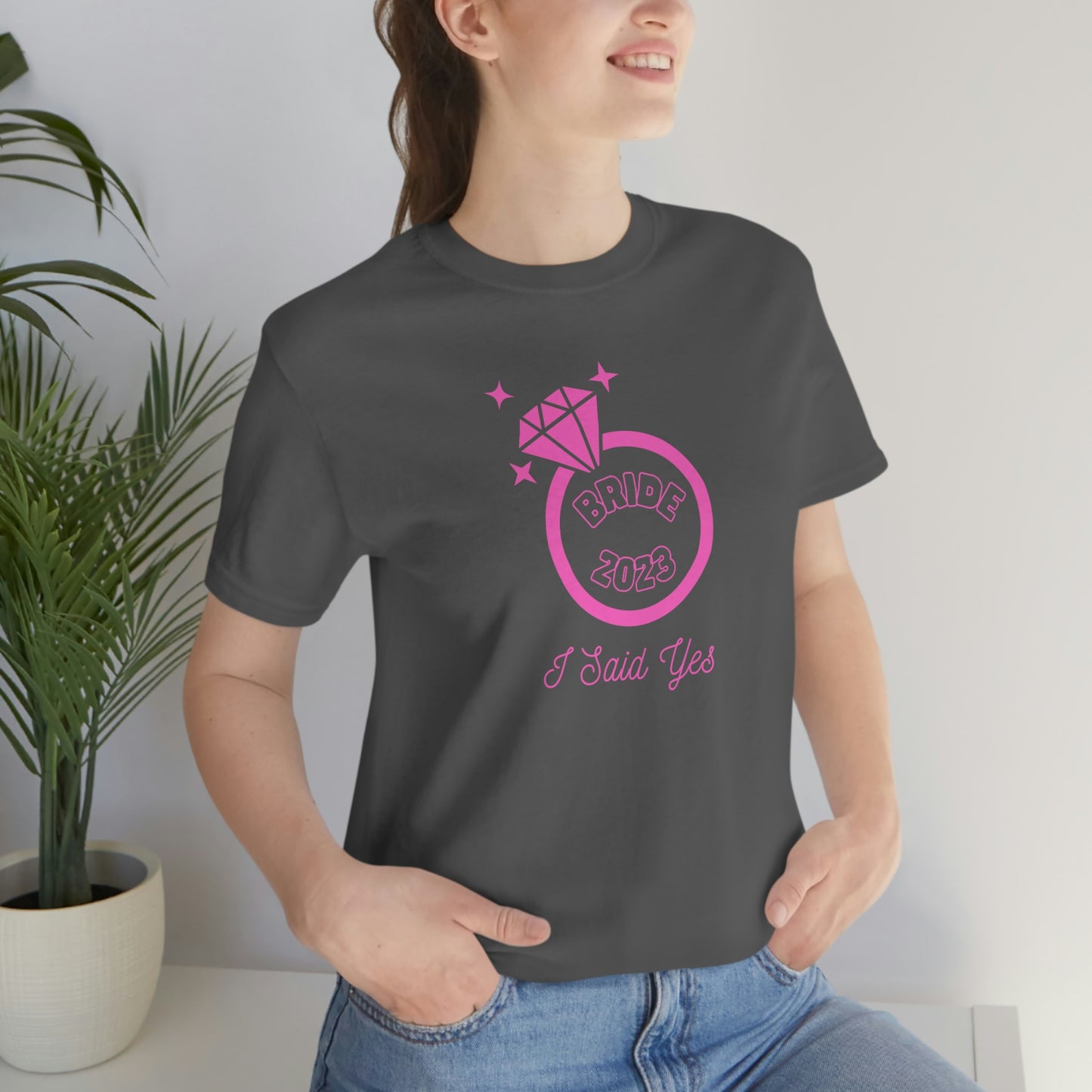 I Said Yes Bride 2023 Engagement Pink Diamond Ring Unisex Jersey Short Sleeve Tee Small-3XL