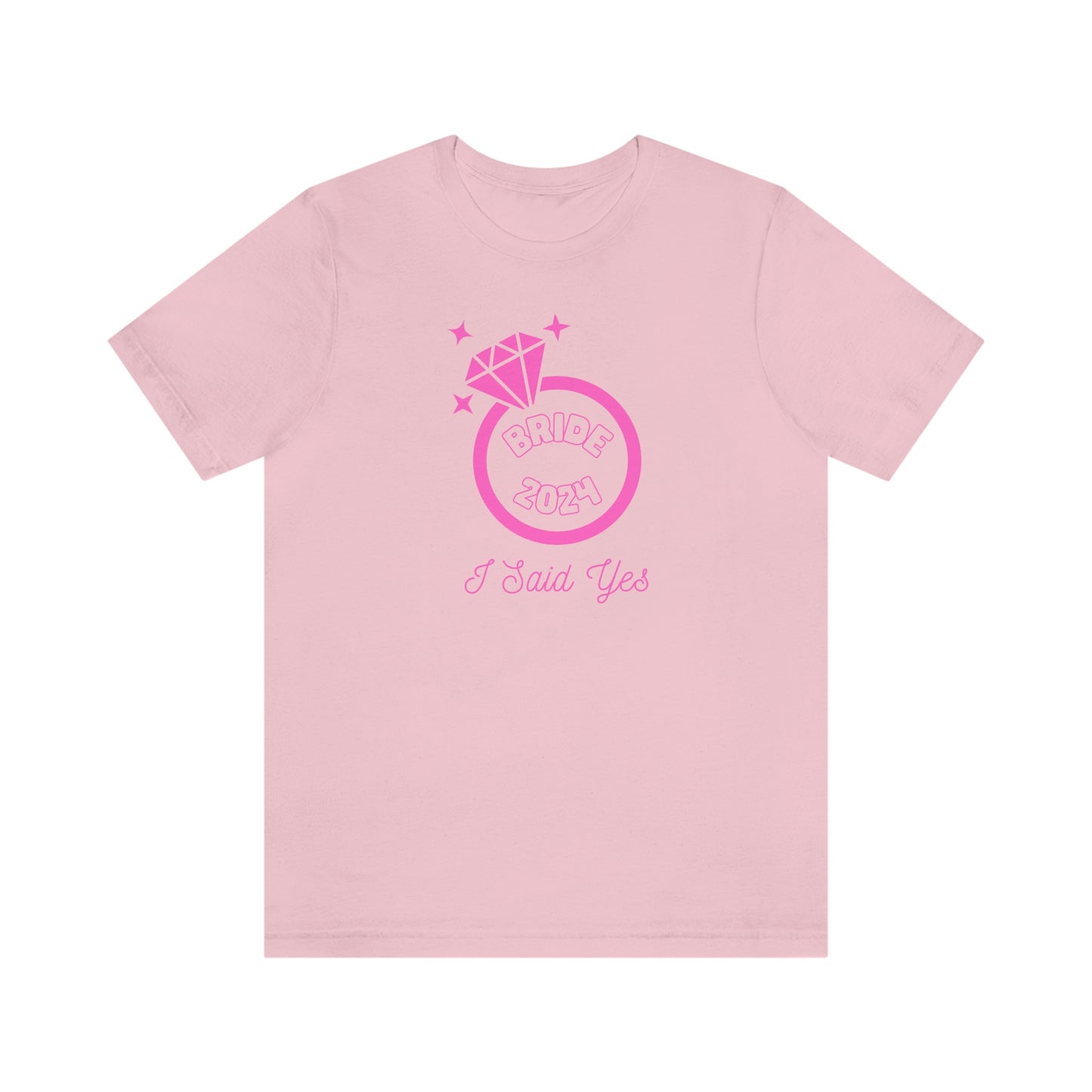 I Said Yes Bride 2024 Engagement Pink Diamond Ring Unisex Jersey Short Sleeve Tee Small-3XL