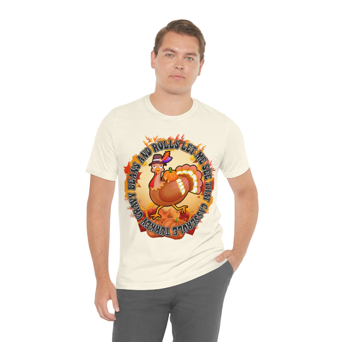 Thanksgiving Turkey Let Me See that Casserole Tee Unisex Jersey Short Sleeve S-3XL