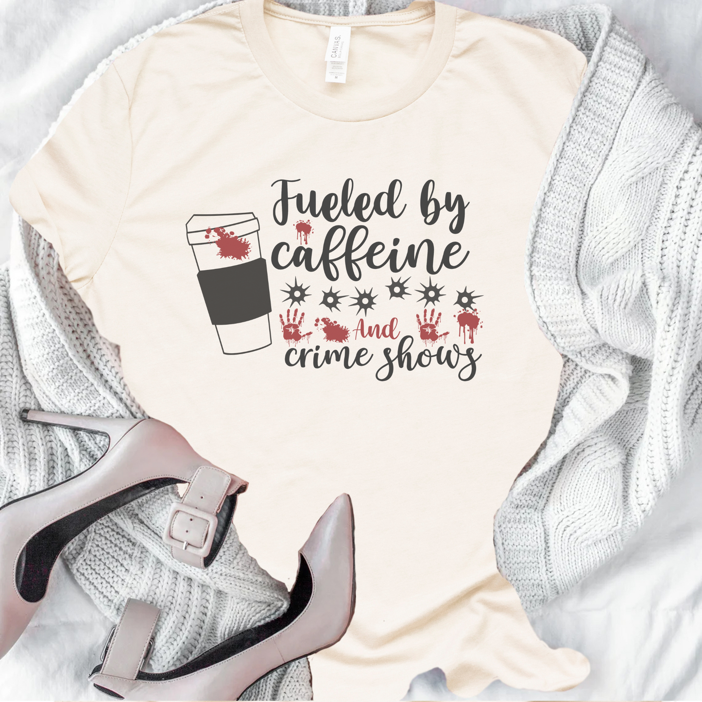 Fueled by Caffeine and Crime Shows Unisex Jersey Short Sleeve Tee S-3XL