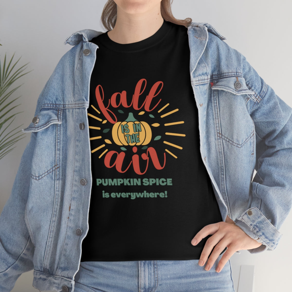 Fall is in the Air and Pumpkin Spice is Everywhere Tee S-5XL