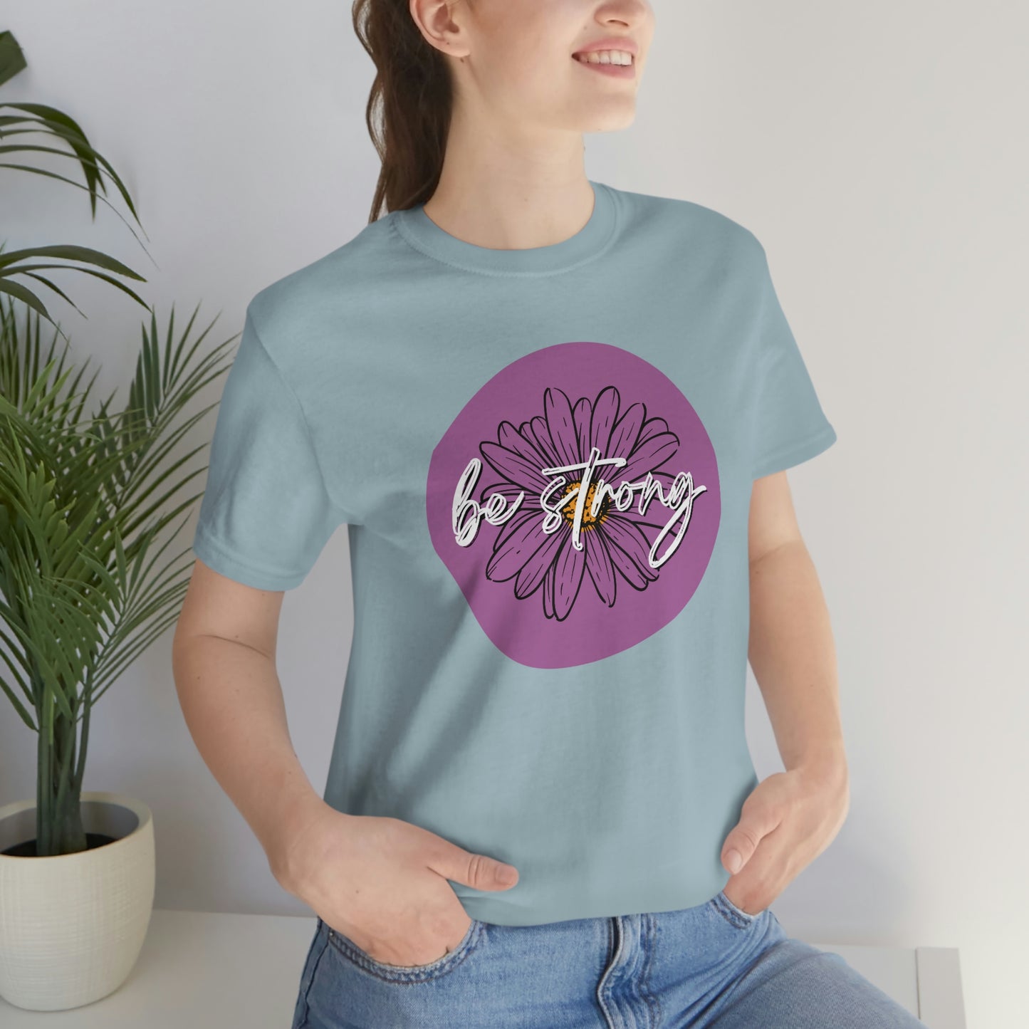 Be Strong Purple Daisy Floral Positive Message Happy Thoughts Unisex Jersey Short Sleeve Tee Small-3XL