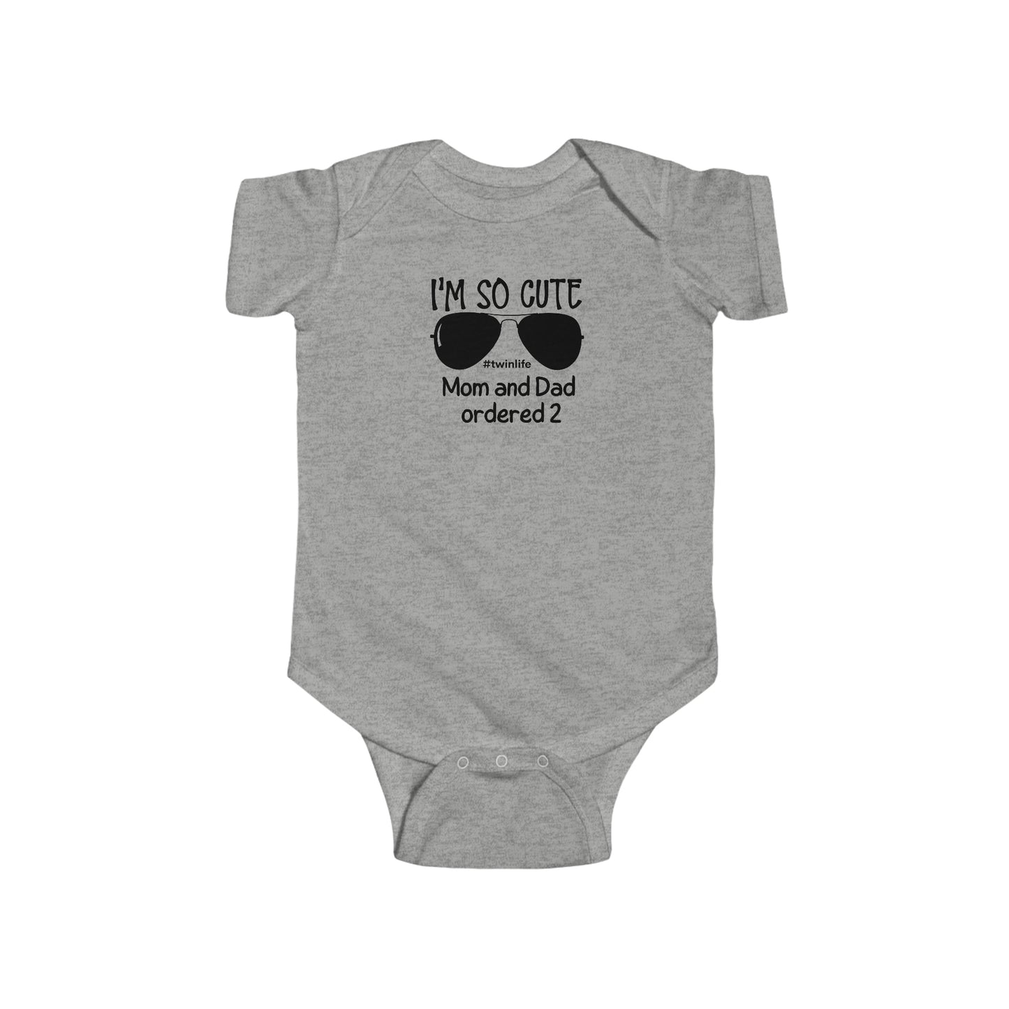 I'm So Cute Mom and Dad Ordered 2 Twin Infant Fine Jersey Bodysuit