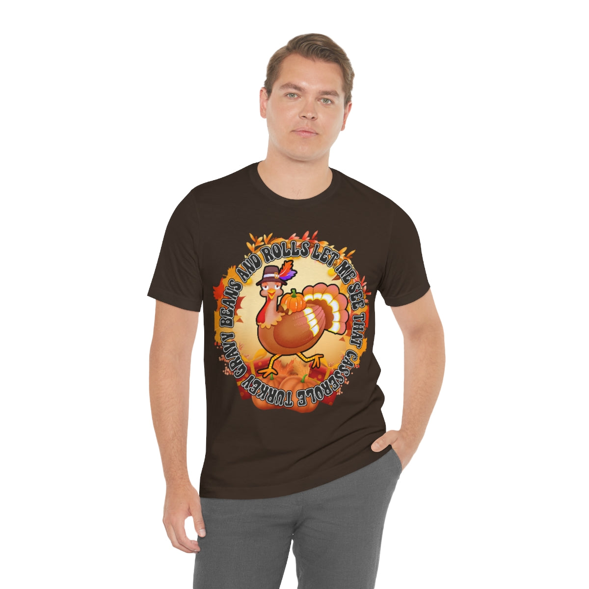 Thanksgiving Turkey Let Me See that Casserole Tee Unisex Jersey Short Sleeve S-3XL