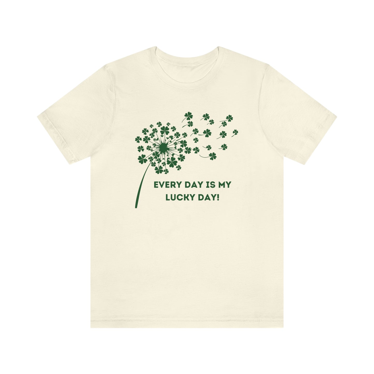 Every Day is My Lucky Day St. Patrick's Day Clover Dandelion Unisex Jersey Short Sleeve Tee S-3XL