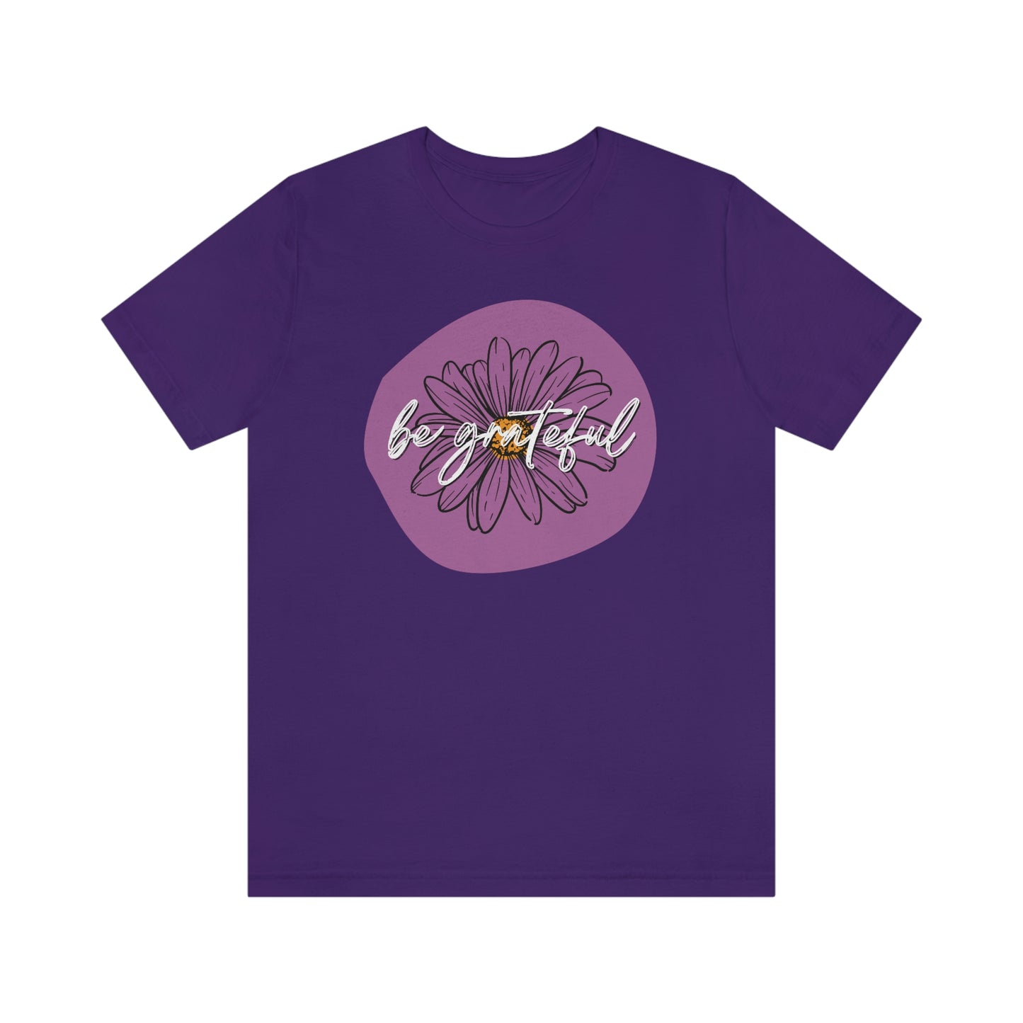 Be Grateful Purple Daisy Floral Positive Message Unisex Jersey Short Sleeve Tee Small-3XL