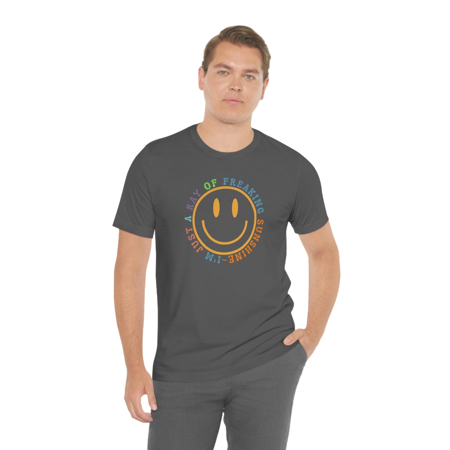 Happy Face I'm Just a Ray of Freaking Sunshine Retro Unisex Jersey Short Sleeve Tee Small-3XL