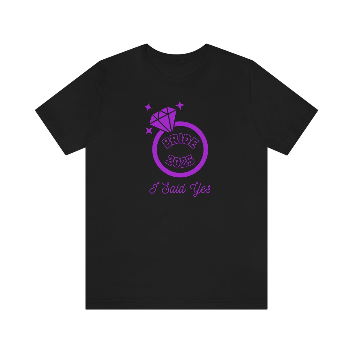 I Said Yes Bride 2025 Engagement Purple Diamond Ring Unisex Jersey Short Sleeve Tee Small-3XL