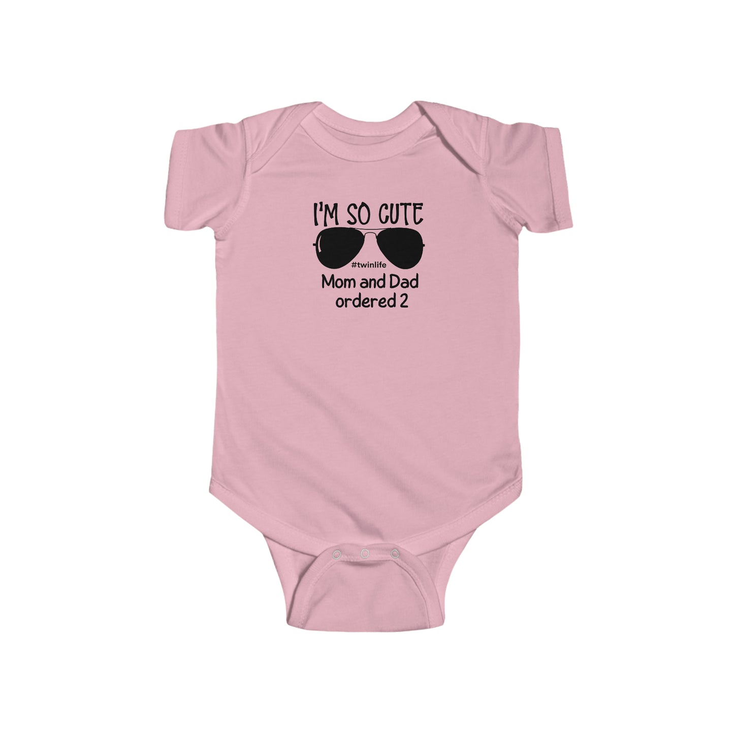 I'm So Cute Mom and Dad Ordered 2 Twin Infant Fine Jersey Bodysuit