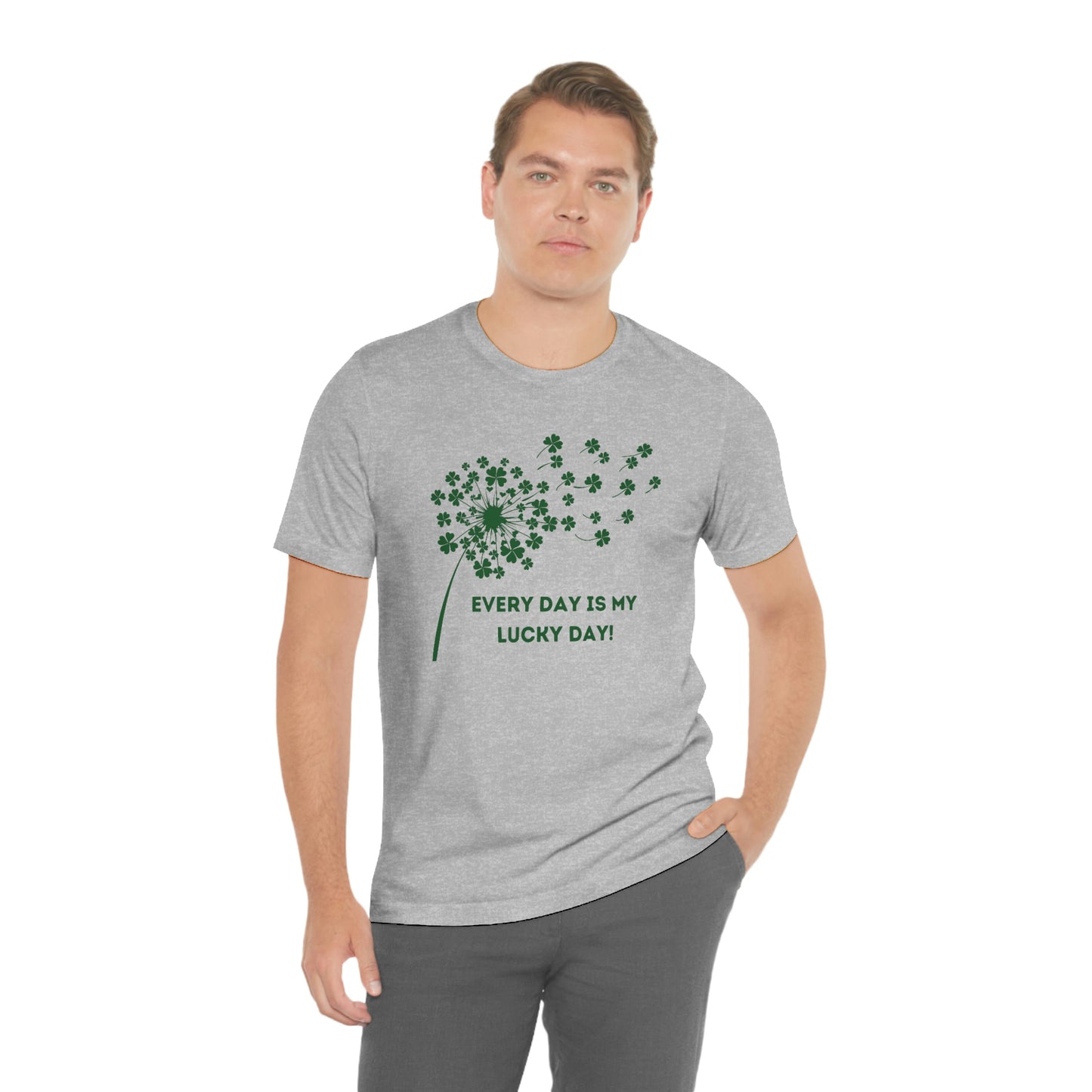 Every Day is My Lucky Day St. Patrick's Day Clover Dandelion Unisex Jersey Short Sleeve Tee S-3XL