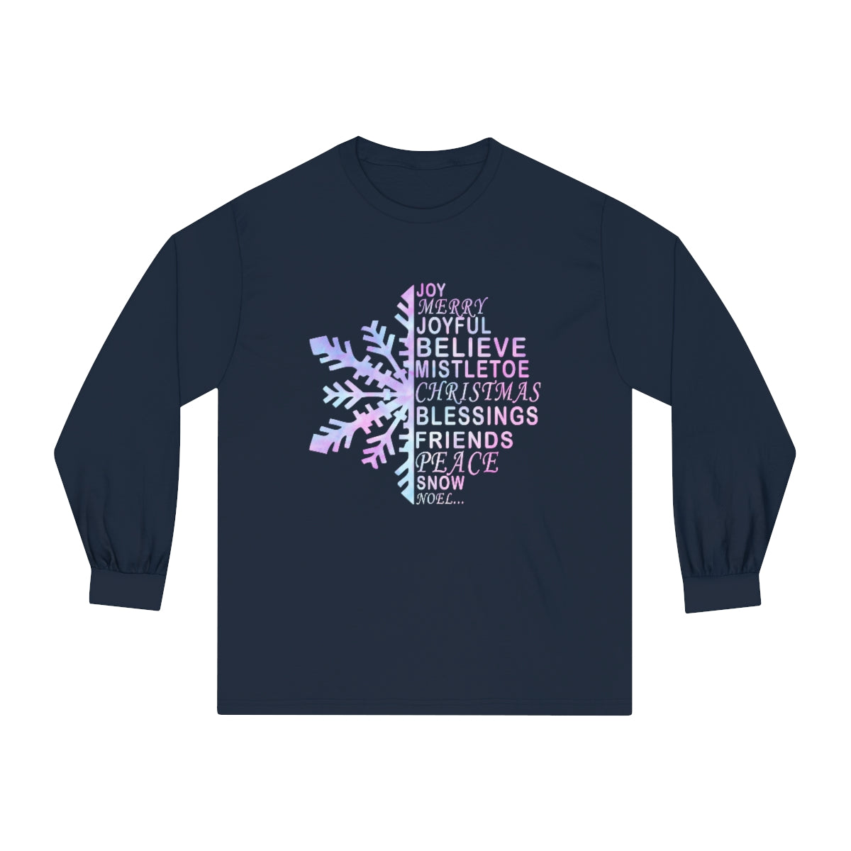 Snowflake Christmas Sentiment Unisex Classic Long Sleeve T-Shirt S-2XL