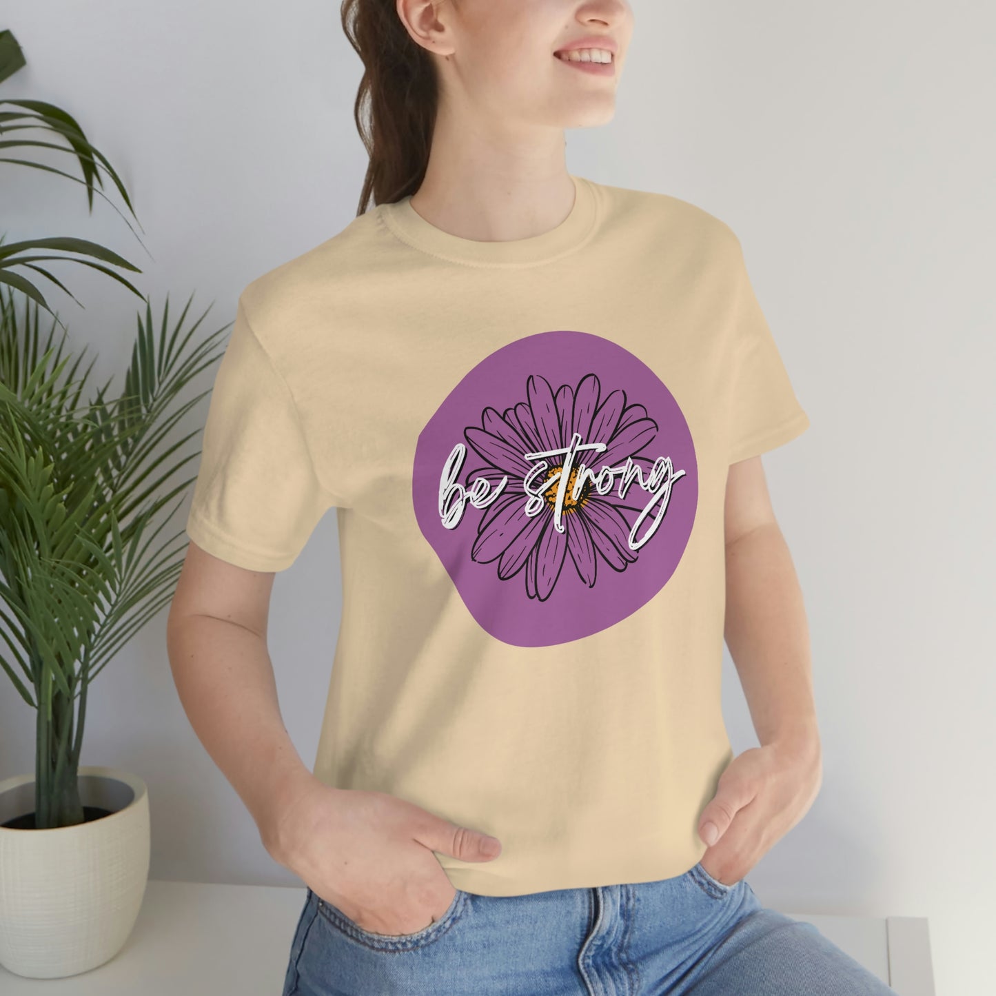 Be Strong Purple Daisy Floral Positive Message Happy Thoughts Unisex Jersey Short Sleeve Tee Small-3XL