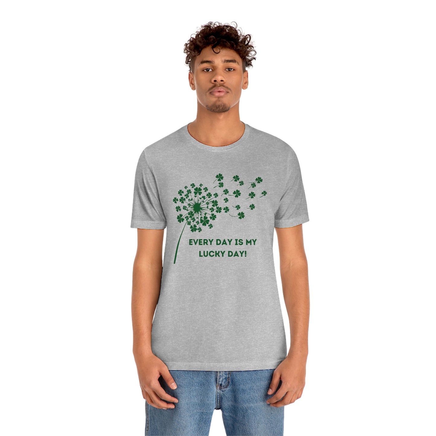 Every Day is My Lucky Day St. Patrick's Day Clover Dandelion Unisex Jersey Short Sleeve Tee S-3XL