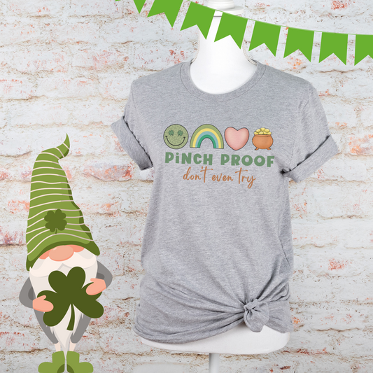 Pinch Proof Don't Even Try St. Patrick's Day Funny Unisex Jersey Short Sleeve Tee S-3XL